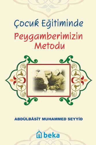 Çocuk Eğitiminde Peygamberimizin Metodu - 1