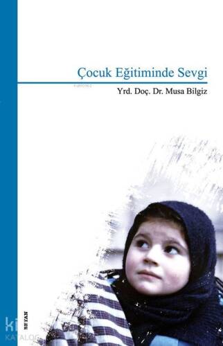 Çocuk Eğitiminde Sevgi - 1