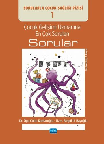 Çocuk Gelişimi Uzmanına En Çok Sorulan Sorular; Sorularla Çocuk Sağlığı Dizisi: 1 - 1