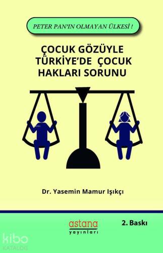 Çocuk Gözüyle Türkiye'de Çocuk Hakları Sorunu - 1