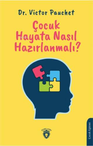 Çocuk Hayata Nasıl Hazırlanmalı? - 1