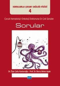 Çocuk Hematoloji-Onkoloji Doktoruna En Çok Sorulan Sorular - Sorularla Çocuk Sağlığı Dizisi: 4 - 1