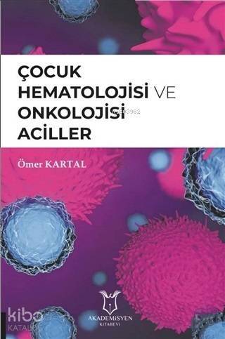 Çocuk Hematolojisi ve Onkolojisi Aciller - 1