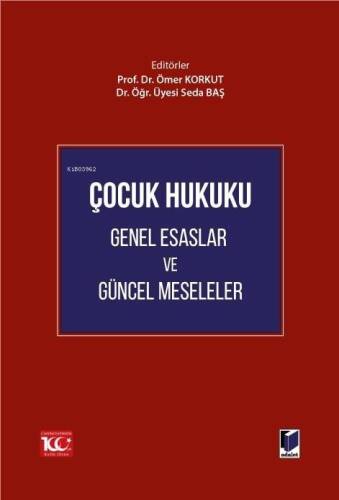 Çocuk Hukuku Genel Esaslar ve Güncel Meseleler - 1