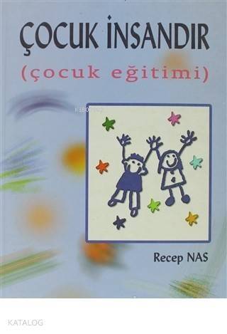 Çocuk İnsandır; Çocuk Eğitimi - 1