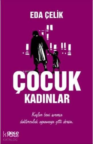 Çocuk Kadınlar - 1