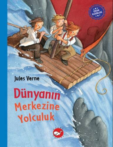 Çocuk Klasikleri: Dünyanın Merkezine Yolculuk - 1