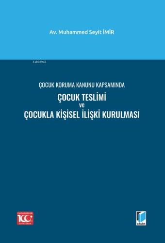 Çocuk Koruma Kanunu Kapsamında Çocuk Teslimi ve Çocukla Kişisel İlişki Kurulması - 1