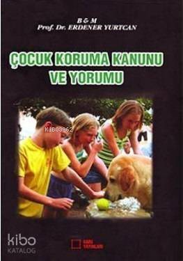 Çocuk Koruma Kanunu ve Yorumu - 1