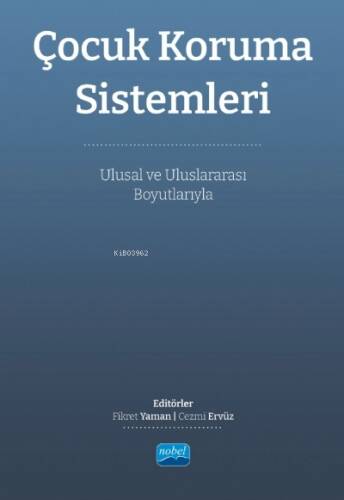 Çocuk Koruma Sistemleri - Ulusal Ve Uluslararası Boyutlarıyla - 1