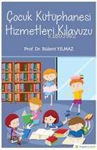 Çocuk Kütüphanesi Hizmetleri Kılavuzu - 1