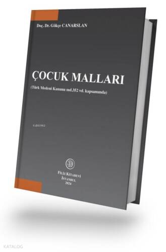 Çocuk Malları (Ciltli);(Türk Medeni Kanunu md.352 vd. kapsamında) - 1