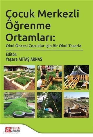 Çocuk Merkezli Öğrenme Ortamları: Okul Öncesi Çocuklar İçin Bir Okul Tasarla - 1