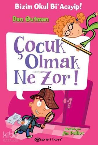 Çocuk Olmak Ne Zor!; Bizim Okul Bi'Acayip! - 1