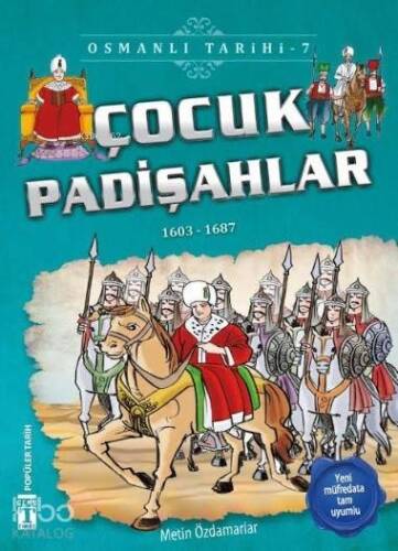 Çocuk Padişahlar (1603-1687); Osmanlı Tarihi, 9+ Yaş - 1