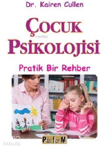 Çocuk Psikolojisi; Pratik Bir Rehber - 1