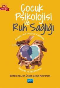 Çocuk Psikolojisi ve Ruh Sağlığı;Riskler ve Koruyucu Faktörler-Sorunlar ve Müdahaleler - 1