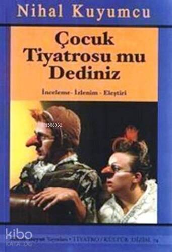 Çocuk Tiyatrosu mu Dediniz - 1