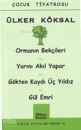 Çocuk Tiyatrosu; Ormanın Bekçileri-Yarını Akıl Yapar-Gökten Kaydı Üç Yıldız-Gül Emri - 1