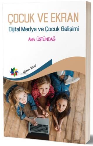 Çocuk Ve Ekran;Dijital Medya ve Çocuk Gelişimi - 1