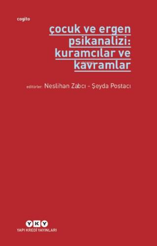 Çocuk ve Ergen Psikanalizi: Kuramcılar ve Kavramlar - 1