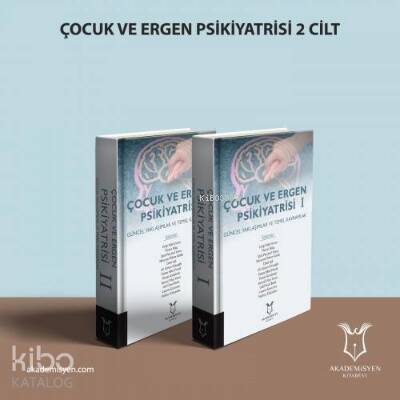 Çocuk ve Ergen Psikiyatrisi Güncel Yaklaşımlar ve Temel Kavramlar (2 Cilt) - 1