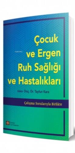 Çocuk ve Ergen Ruh Sağlığı ve Hastalıkları - 1