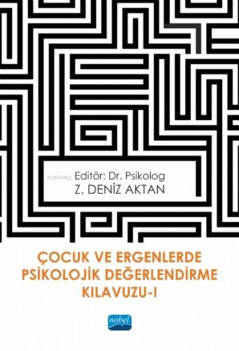 Çocuk ve Ergenlerde Psikolojik Değerlendirme Kılavuzu-I - 1