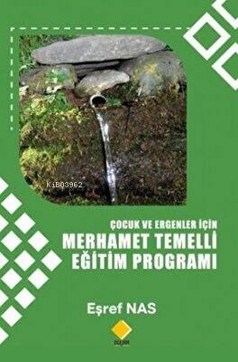 Çocuk ve Ergenlerler için Merhamet Temelli Eğitim Programı - 1