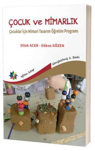 Çocuk Ve Mimarlık;Çocuklar İçin Mimari Tasarım Öğretim Programı - 1