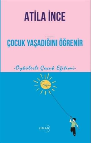 Çocuk Yaşadığını Öğrenir Öykülerle Çocuk Eğitimi - 1