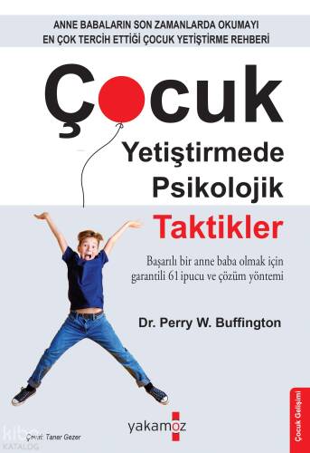 Çocuk Yetiştirmede Psikolojik Taktikler - 1