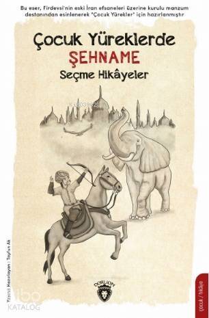 Çocuk Yüreklerde Şehname; Seçme Hikayeler - 1