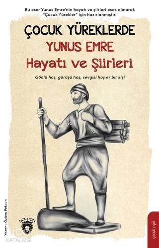 Çocuk Yüreklerde Yunus Emre Hayatı ve Şiirleri - 1