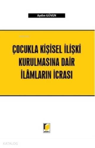 Çocukla Kişisel İlişki Kurulmasına Dair İlamların İcrası - 1