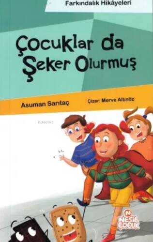 Çocuklar da Şeker Olurmuş (Farkındalık Hikayeleri) - 1