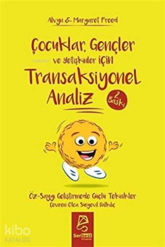 Çocuklar Gençler ve Yetişkinler İçin Transaksiyonel Analiz Öz-Saygı Geliştirmede Güçlü Teknikler - 1