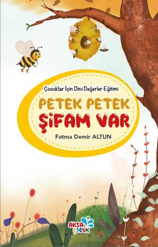 Çocuklar İçin Dini Değerler Eğitimi - Petek Petek Şifam Var - 1