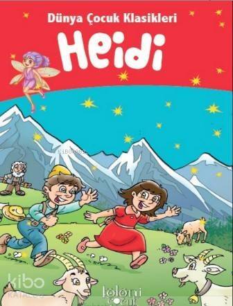 Çocuklar İçin Dünya Klasikleri; Heidi - 1