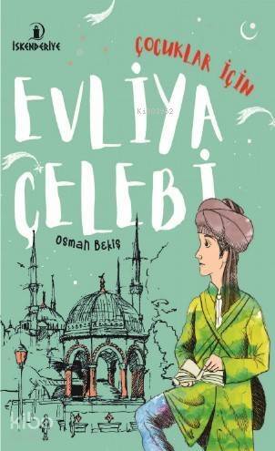 Çocuklar İçin Evliya Çelebi - 1