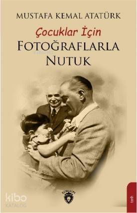 Çocuklar İçin Fotoğraflarla Nutuk - 1