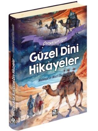 Çocuklar İçin Güzel Dinî Hikâyeler - 1