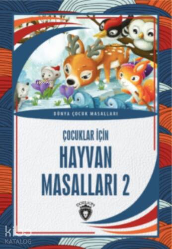 Çocuklar İçin Hayvan Masalları 2 - 1