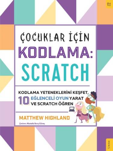 Çocuklar için Kodlama: Scratch;Kodlama Yeteneklerini Keşfet, 10 - 1