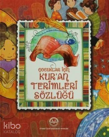 Çocuklar İçin Kur'an Terimleri Sözlüğü - 1