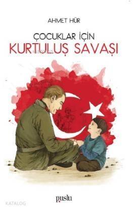 Çocuklar İçin Kurtuluş Savaşı - 1