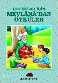 Çocuklar İçin Mevlana´dan Öyküler - 1