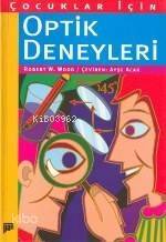 Çocuklar İçin Optik Deneyleri - 1