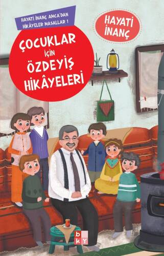 Çocuklar İçin Özdeyiş Hikayeleri;Hayati İnanç Amcadan Hikayeler Masallar-1 - 1