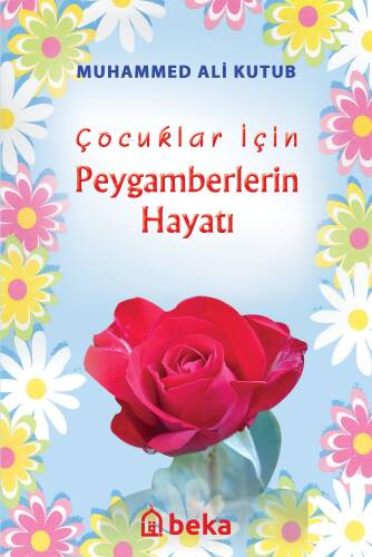 Çocuklar İçin Peygamberlerin Hayatı - 1